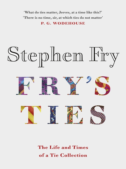 Title details for Fry's Ties by Stephen Fry - Wait list